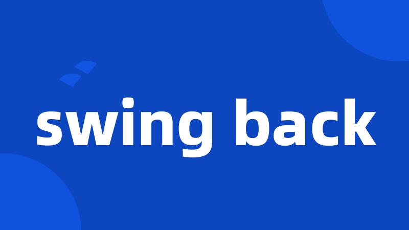 swing back