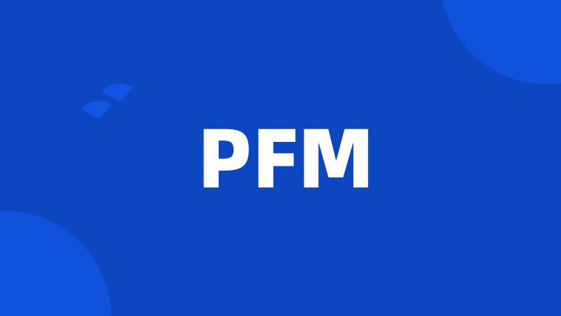 PFM
