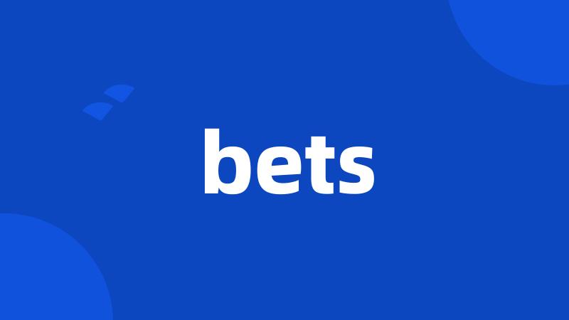 bets