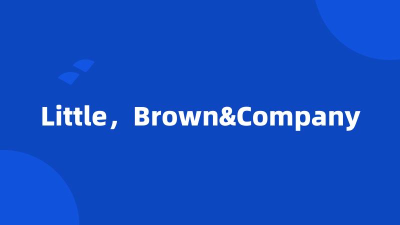 Little,Brown&Company