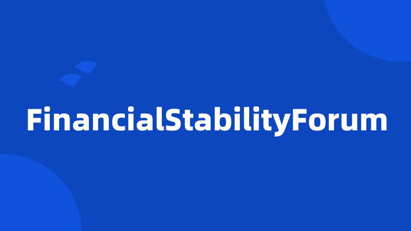 FinancialStabilityForum