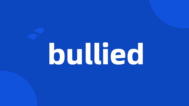 bullied