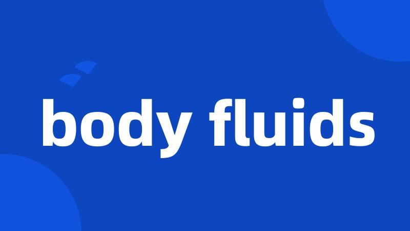 body fluids