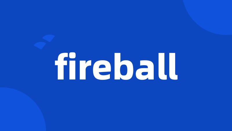 fireball