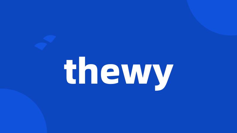 thewy