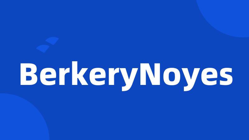 BerkeryNoyes