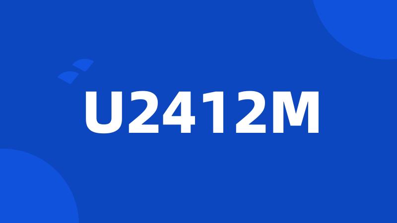 U2412M