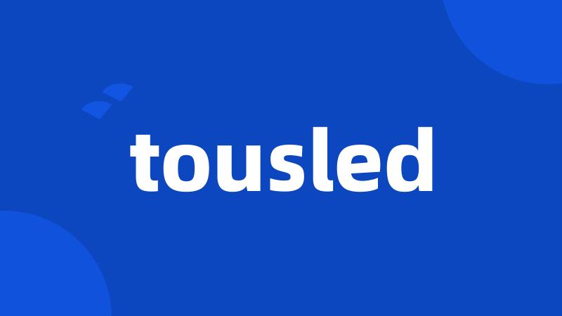 tousled