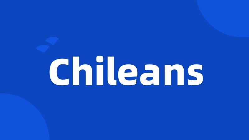 Chileans