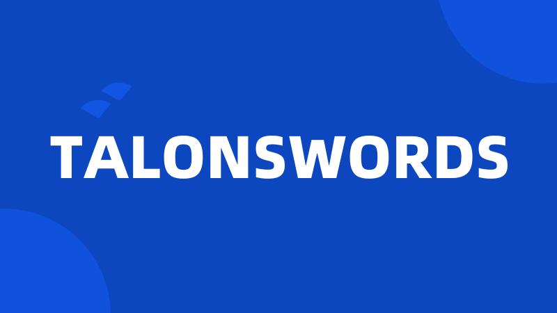 TALONSWORDS