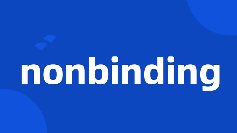 nonbinding