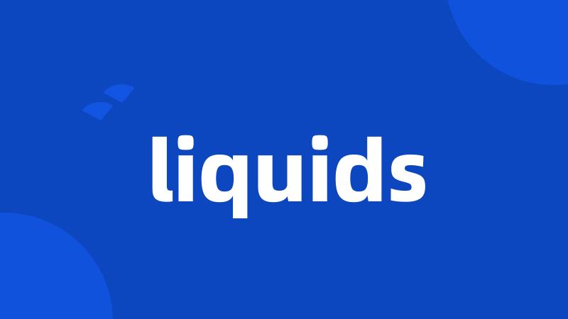 liquids