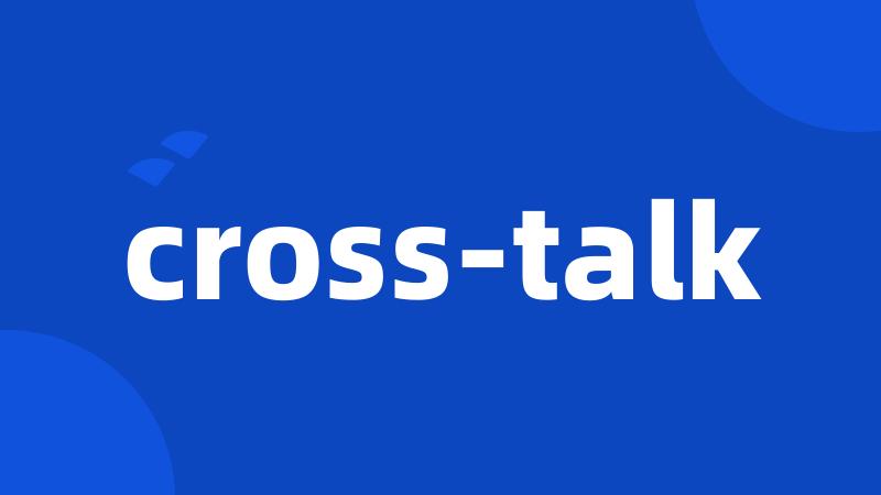 cross-talk
