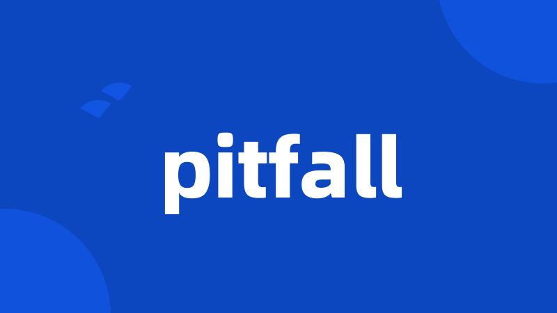 pitfall