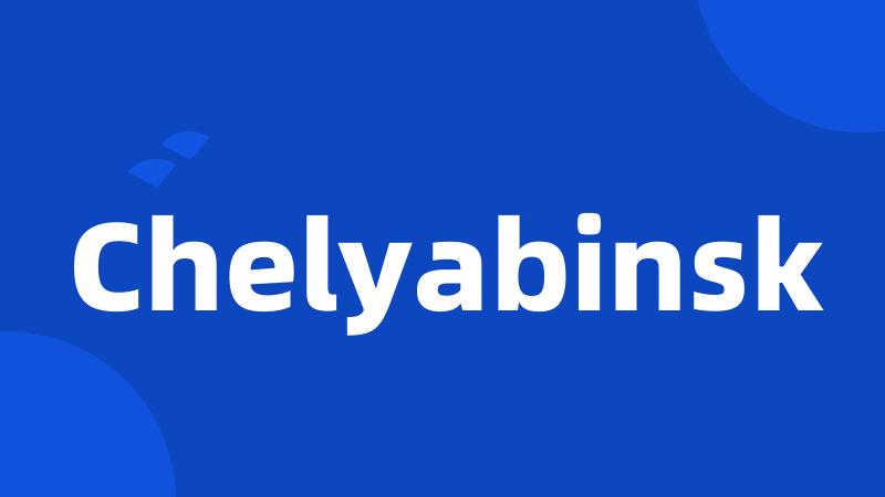 Chelyabinsk
