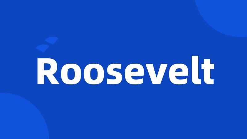 Roosevelt