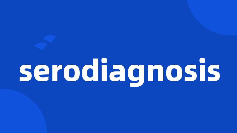 serodiagnosis
