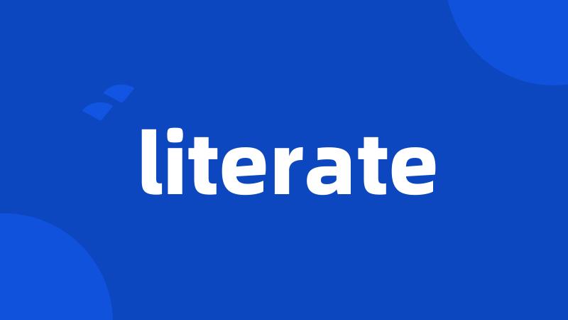 literate