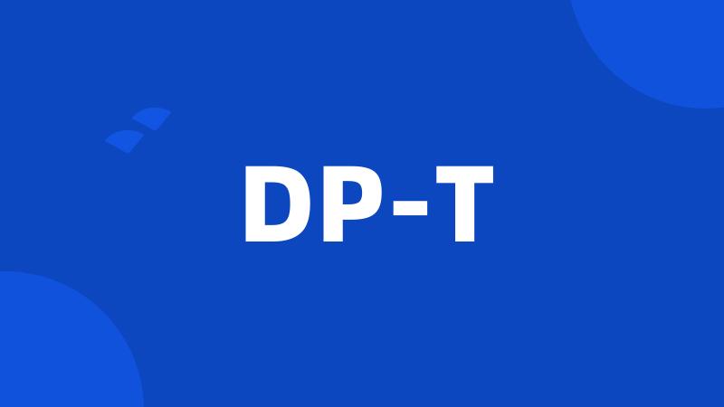 DP-T