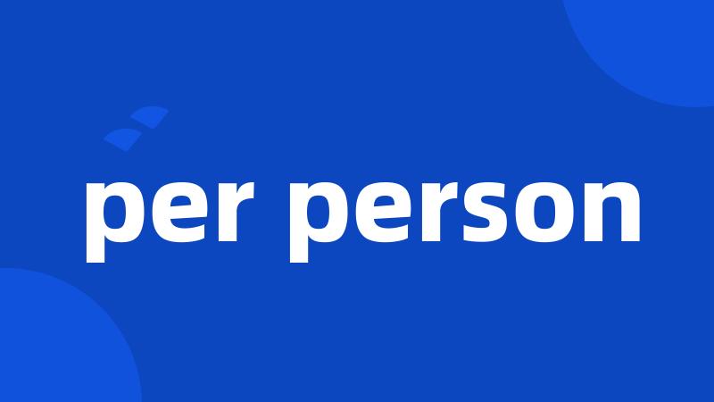 per person