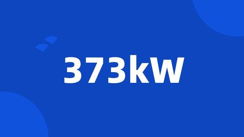 373kW