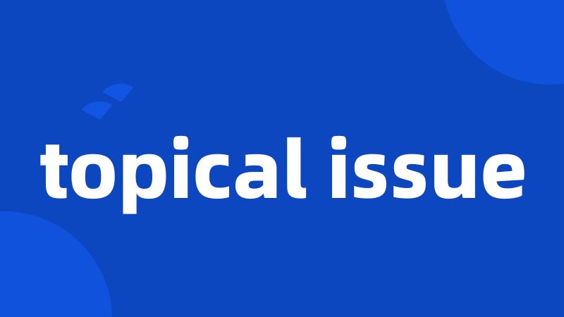topical issue