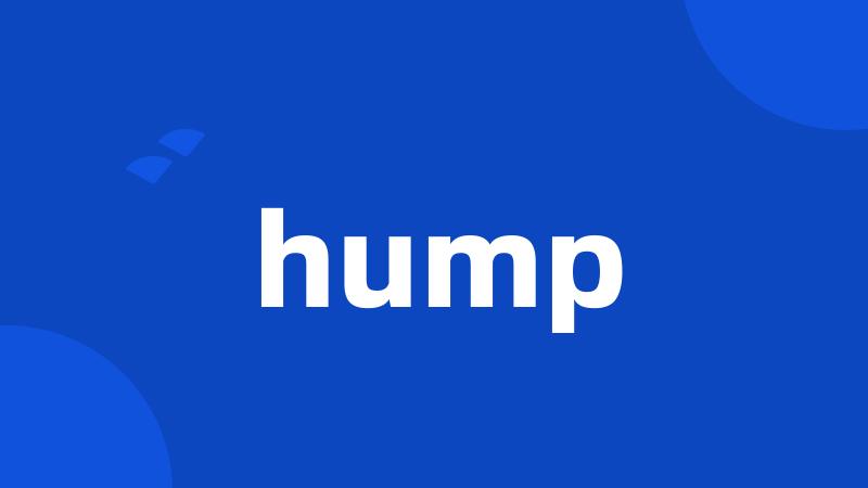 hump