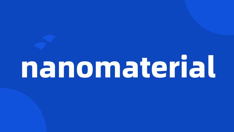 nanomaterial