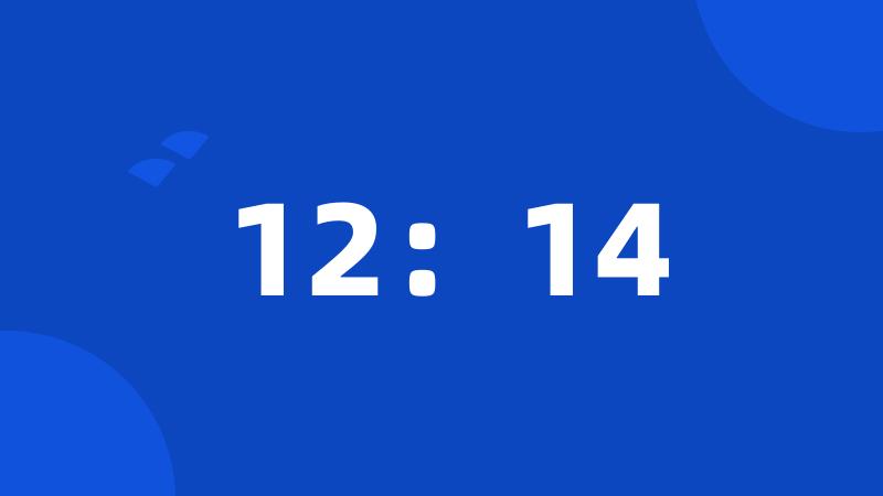 12:14