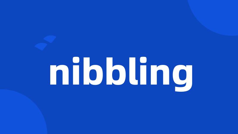 nibbling