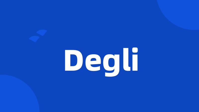 Degli