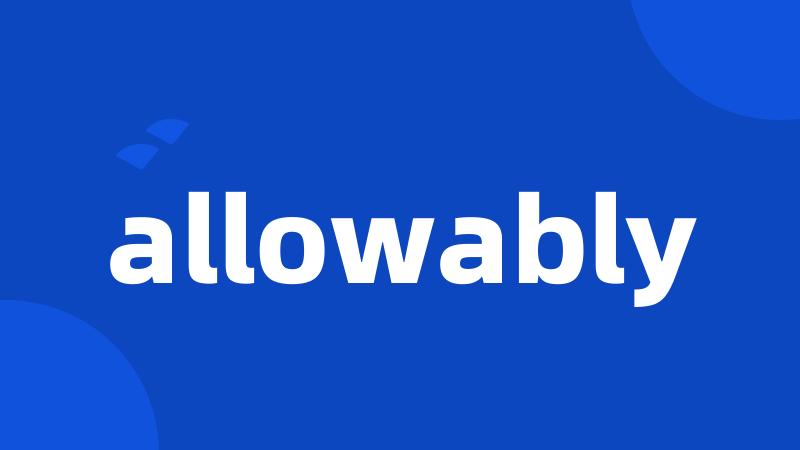 allowably