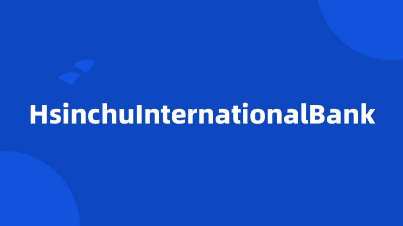 HsinchuInternationalBank