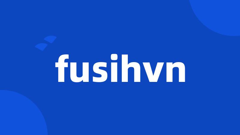 fusihvn