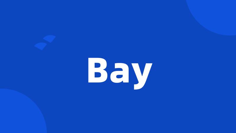 Bay