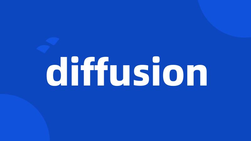 diffusion