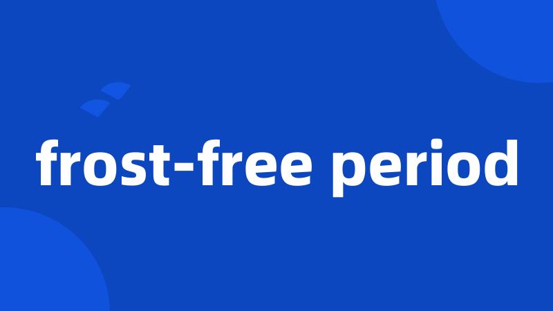 frost-free period
