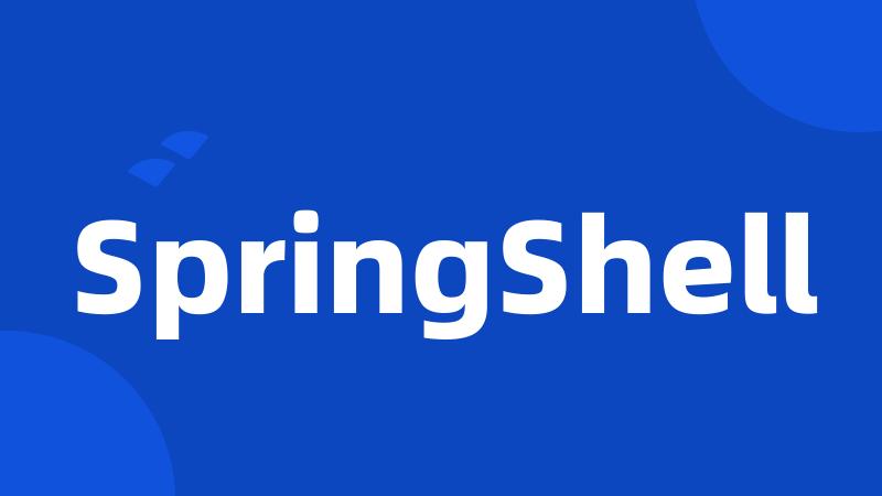 SpringShell