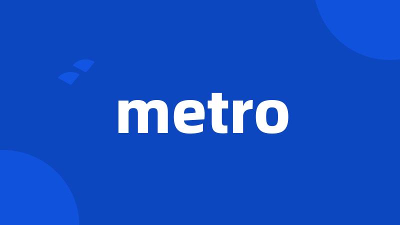 metro