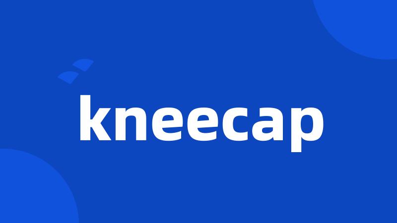 kneecap