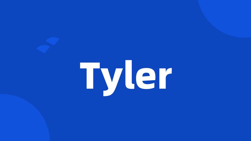 Tyler