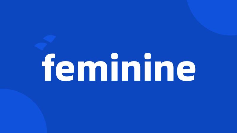 feminine