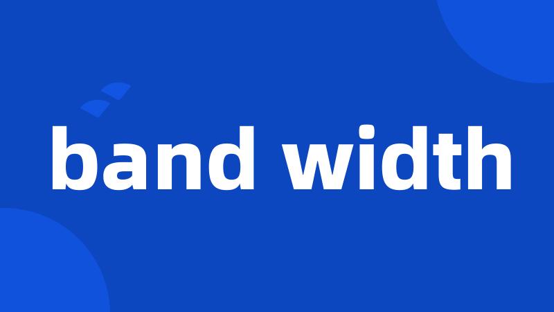 band width
