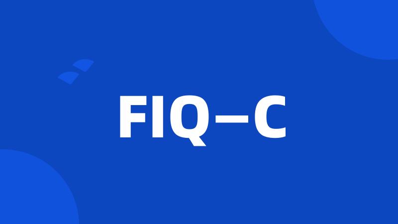 FIQ—C