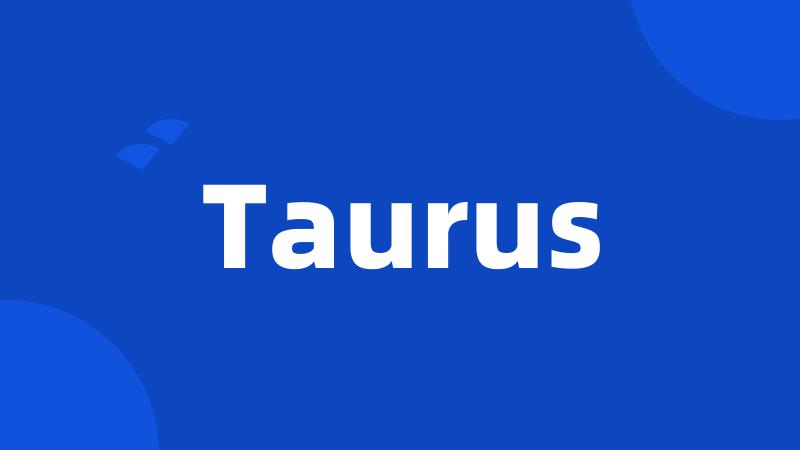 Taurus