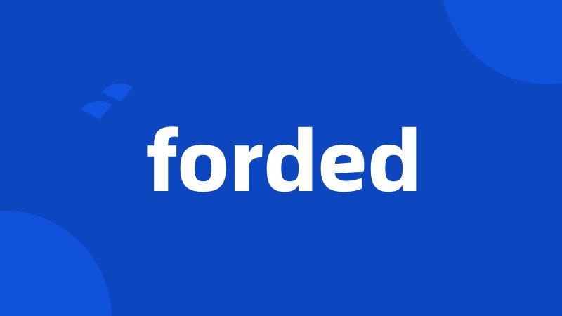 forded