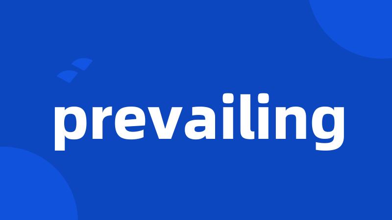 prevailing