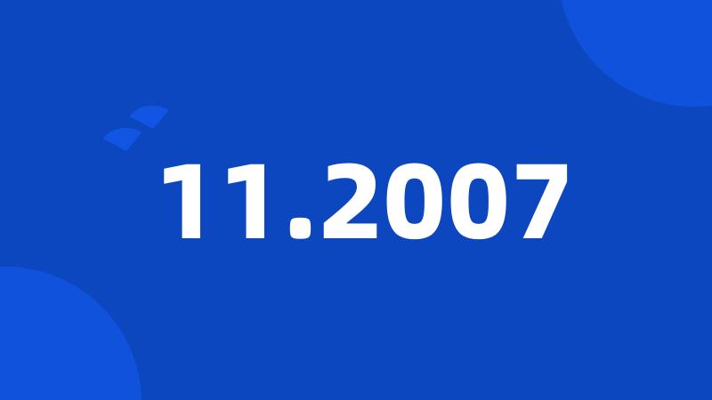 11.2007
