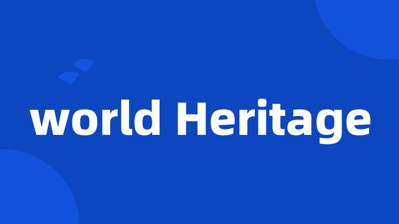 world Heritage