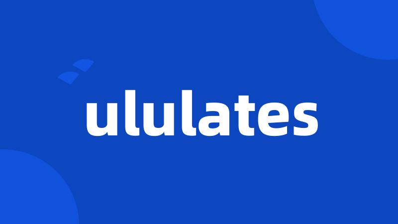ululates
